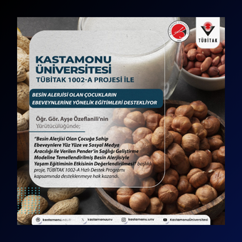 Kastamonu Üniversitesi, TÜBİTAK 1002-A Projesi ile Besin Alerjisi Olan Çocukların Ebeveynlerine Yönelik Eğitimleri Destekliyor