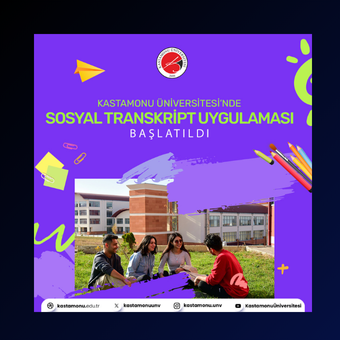 Kastamonu Üniversitesi’nde Sosyal Transkript Uygulaması Başlatıldı